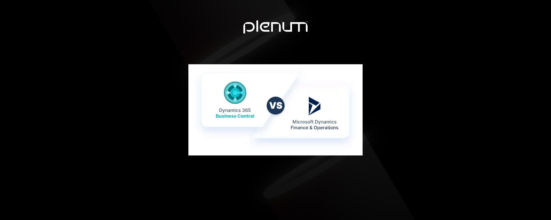 Business Central vs Finance and Operations